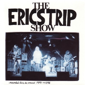 The-Erics-Trip-Show-Recorded-Live-In-Concert-1991-1996